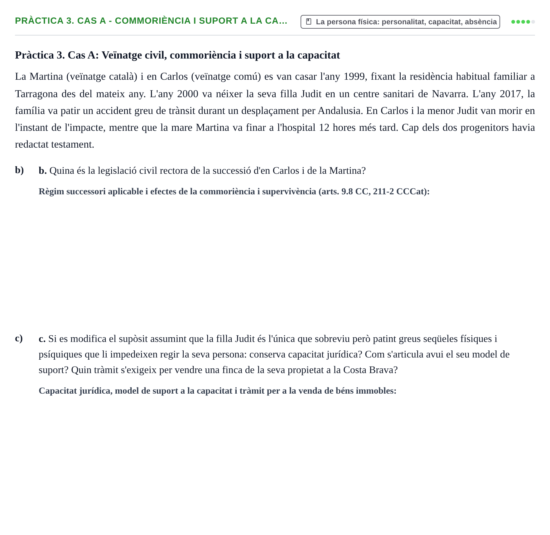 Enunciado: Pràctica 3. Cas A - Commoriència i suport a la ca…