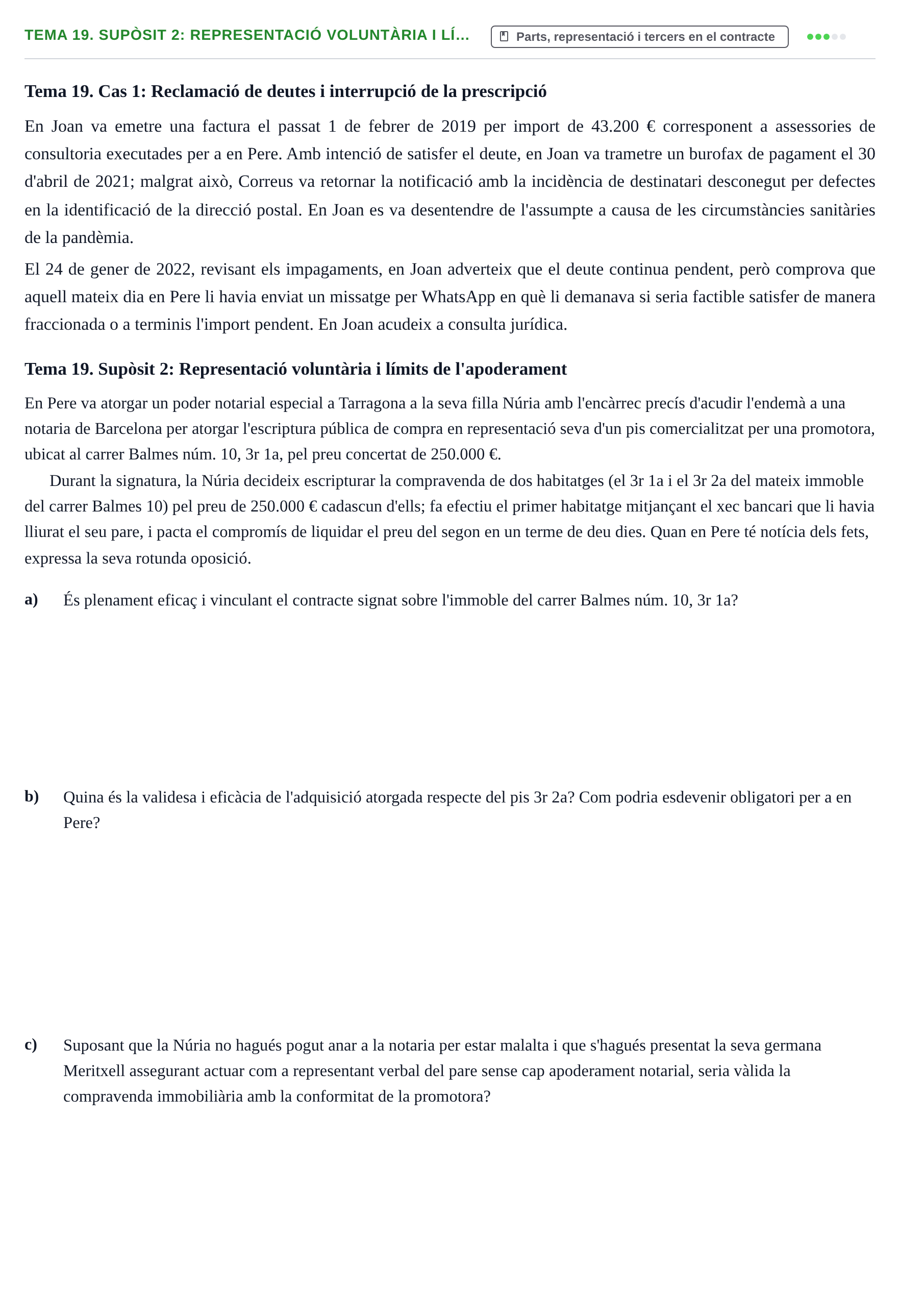 Enunciado: Tema 19. Supòsit 2: Representació voluntària i lí…