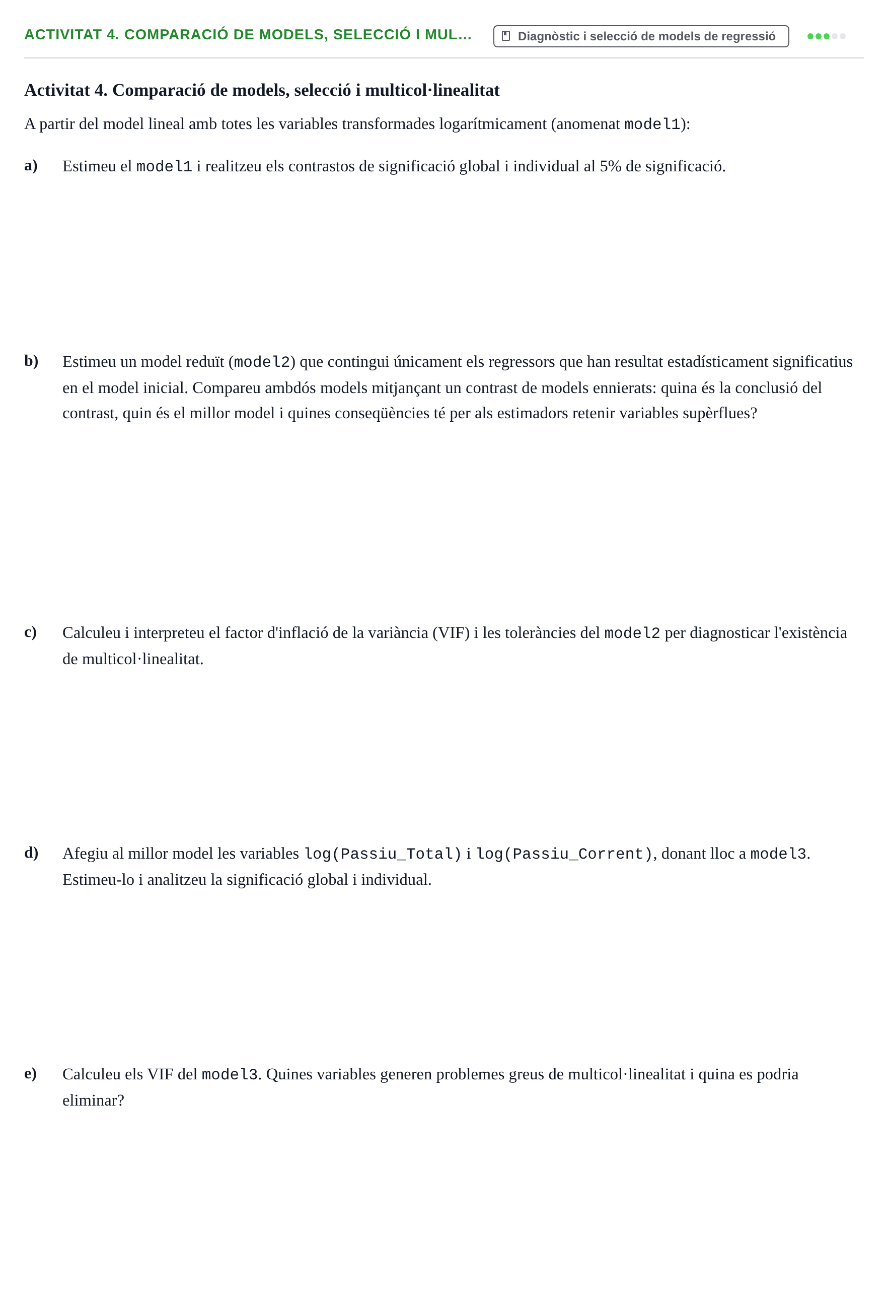 Enunciado: Activitat 4. Comparació de models, selecció i mul…