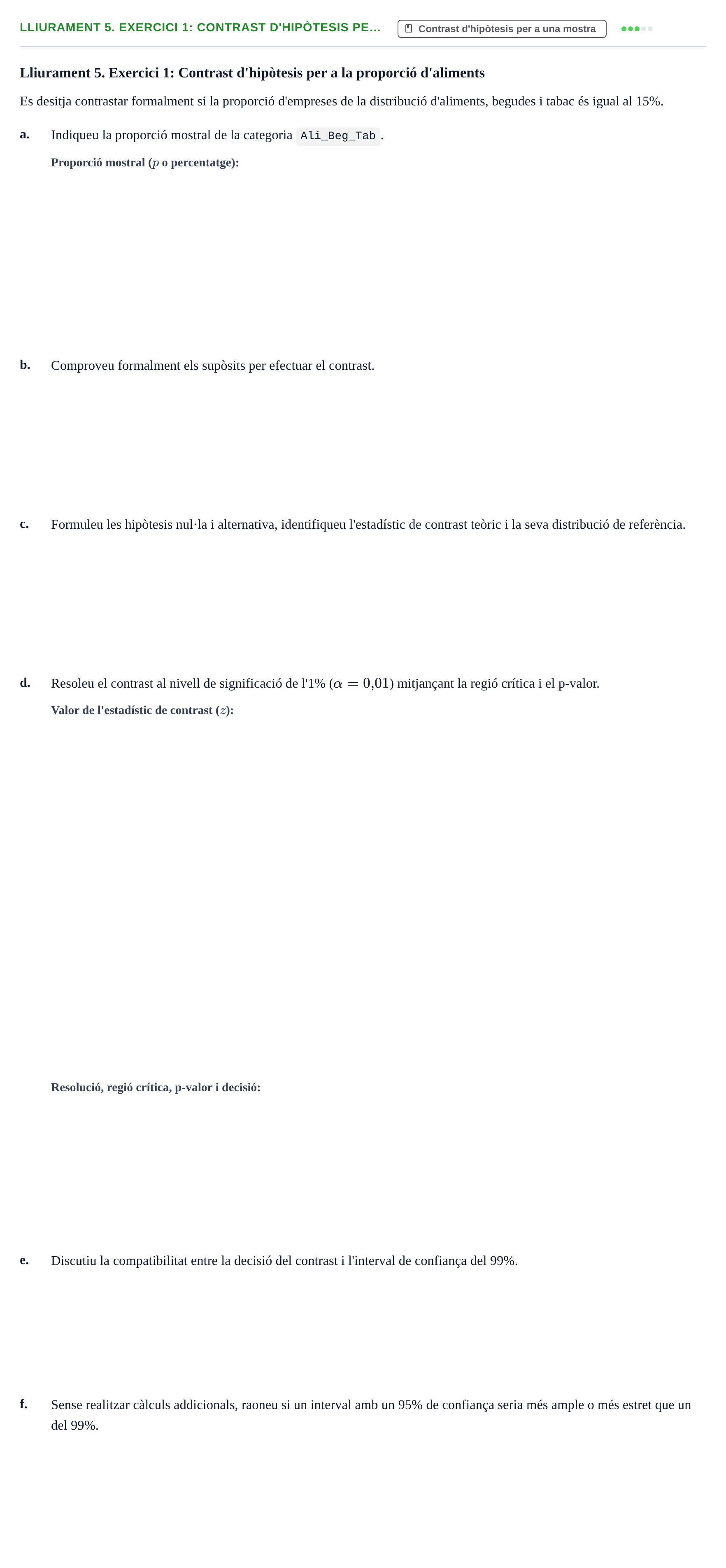 Enunciado: Lliurament 5. Exercici 1: Contrast d'hipòtesis pe…