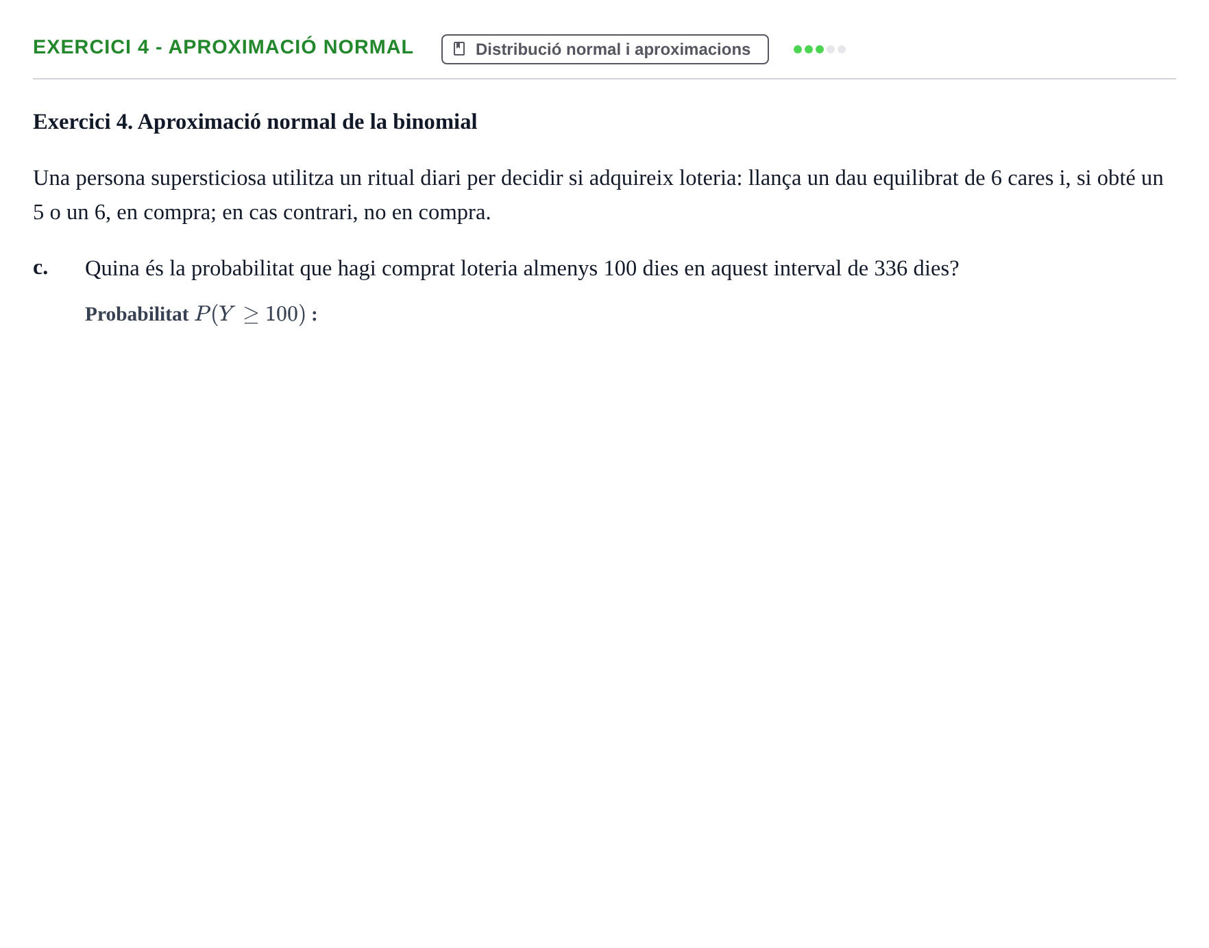 Enunciado: Exercici 4 - Aproximació normal · Bioestadística UAB 2020