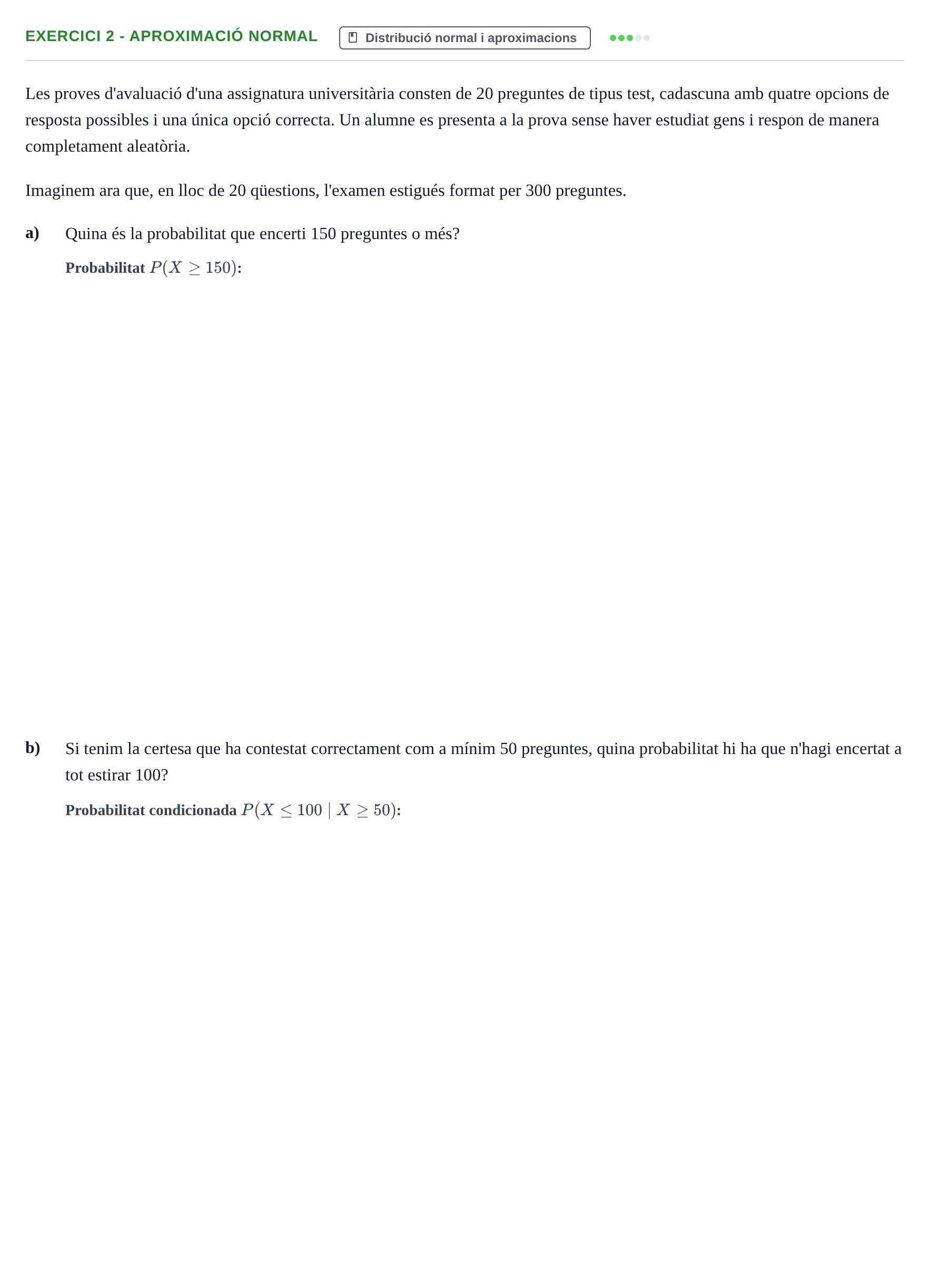 Enunciado: Exercici 2 - Aproximació normal · Bioestadística UAB 2019
