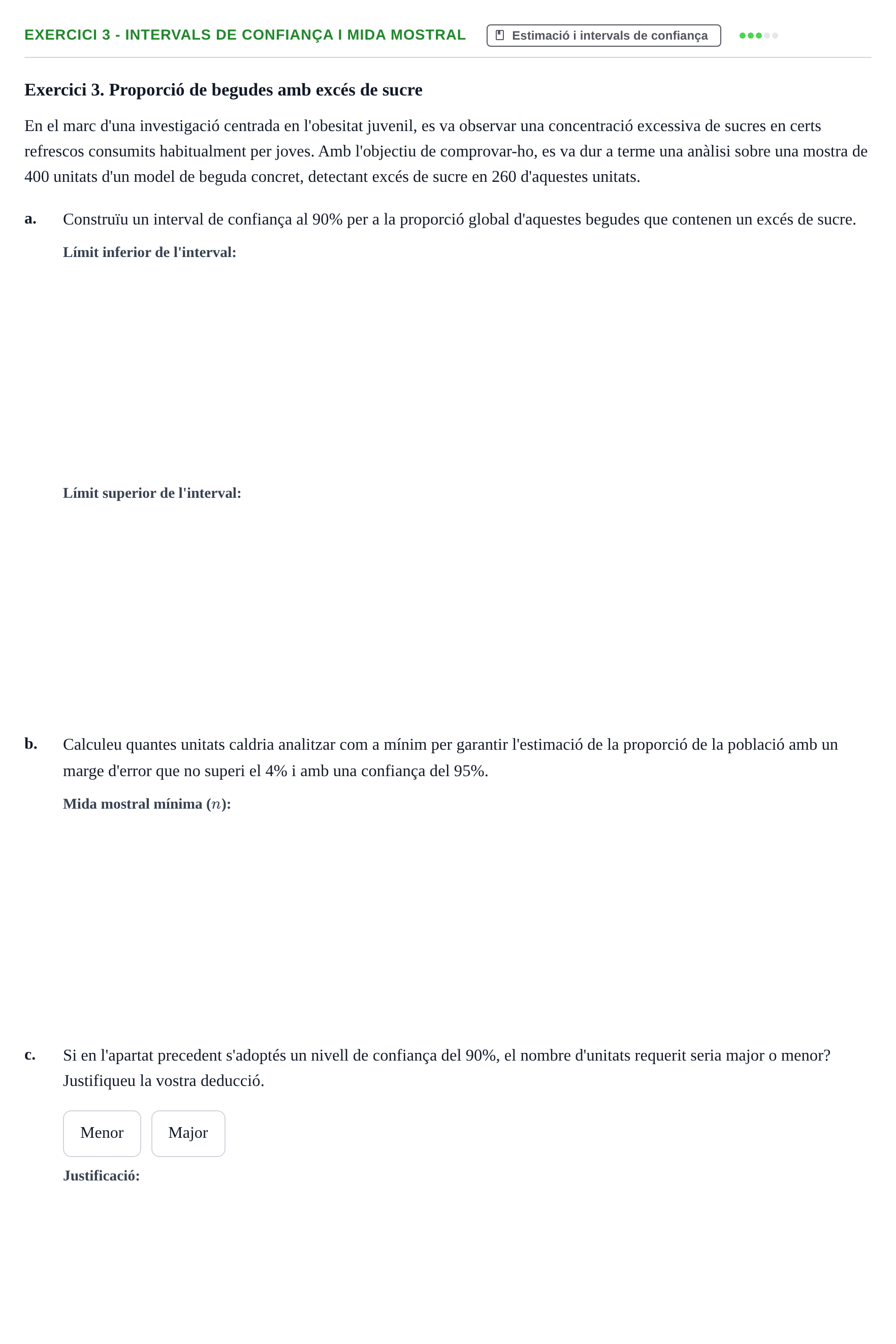 Enunciado: Exercici 3 - Intervals de confiança i mida mostral · Bioestadística UAB 2019