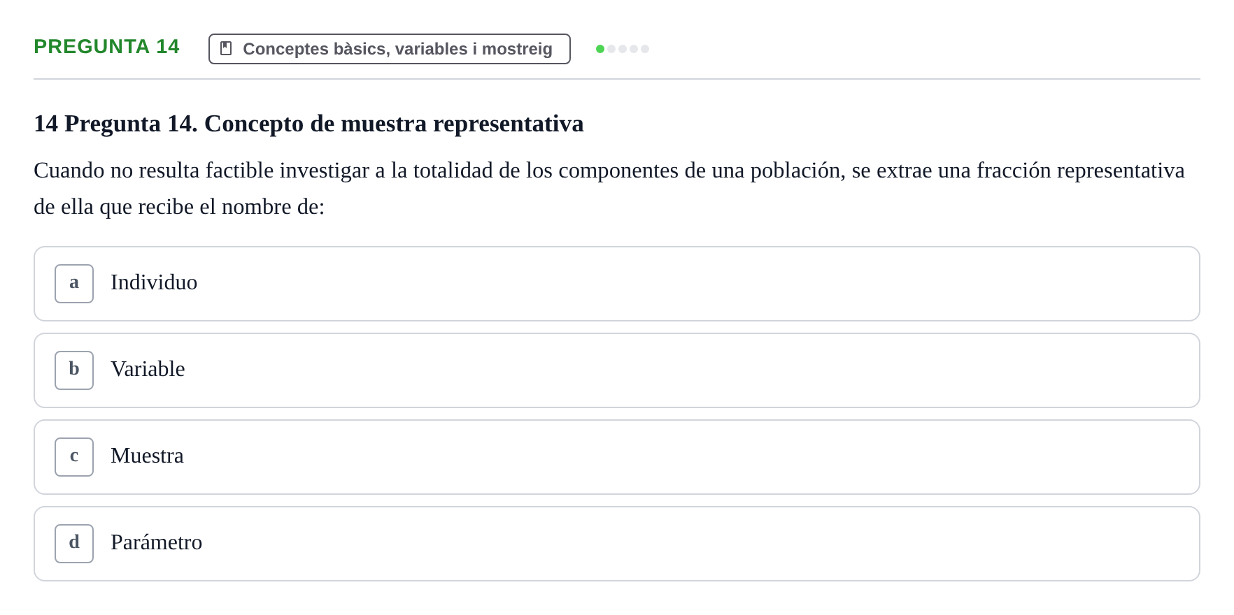 Enunciado: Pregunta 14 · BASES CIENTÍFIQUES I BIOESTADÍSTICA APLICADA A LES CIÈNCIES DE LA SALUT UDL 2024