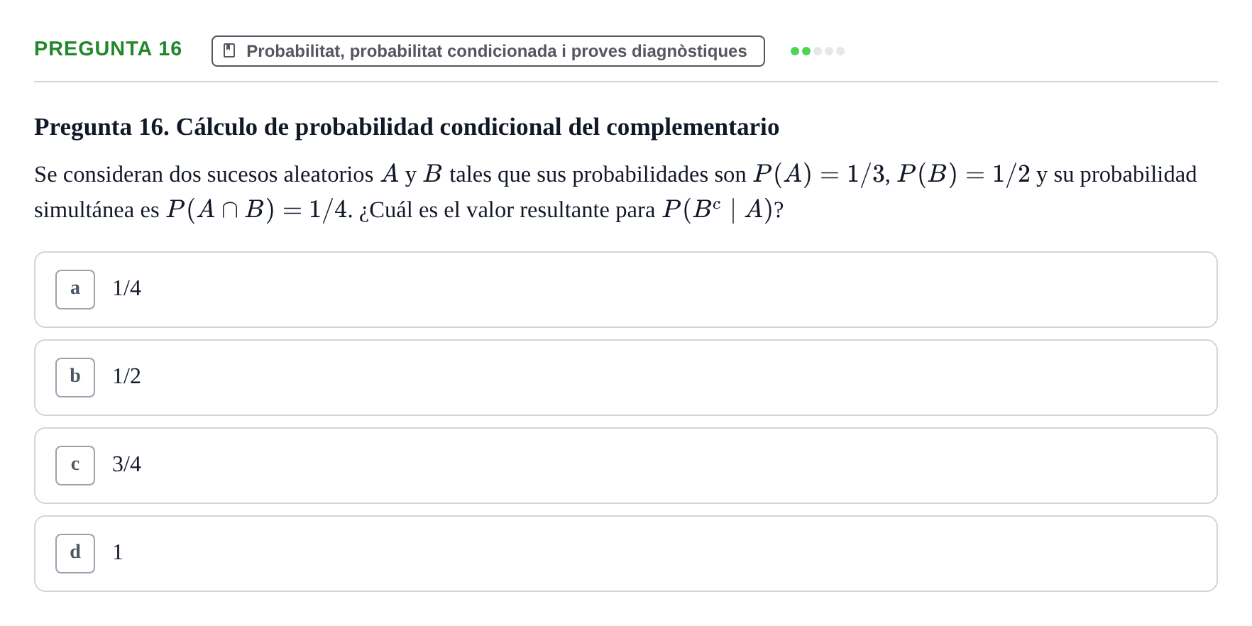 Enunciado: Pregunta 16 · BASES CIENTÍFIQUES I BIOESTADÍSTICA APLICADA A LES CIÈNCIES DE LA SALUT UDL 2024