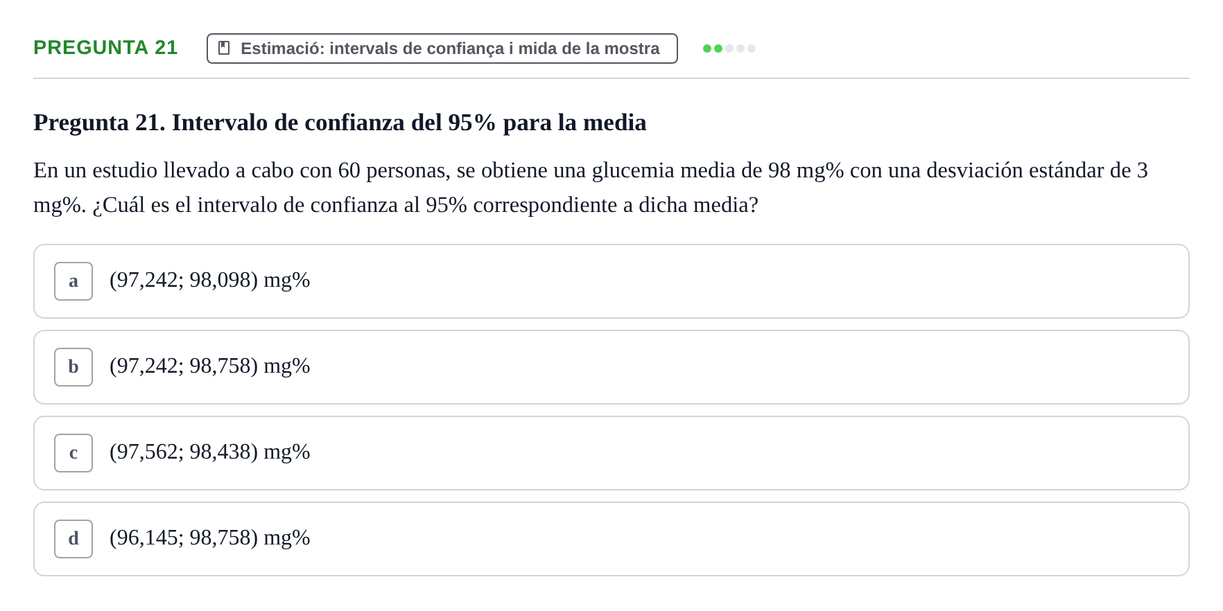 Enunciado: Pregunta 21 · BASES CIENTÍFIQUES I BIOESTADÍSTICA APLICADA A LES CIÈNCIES DE LA SALUT UDL 2024