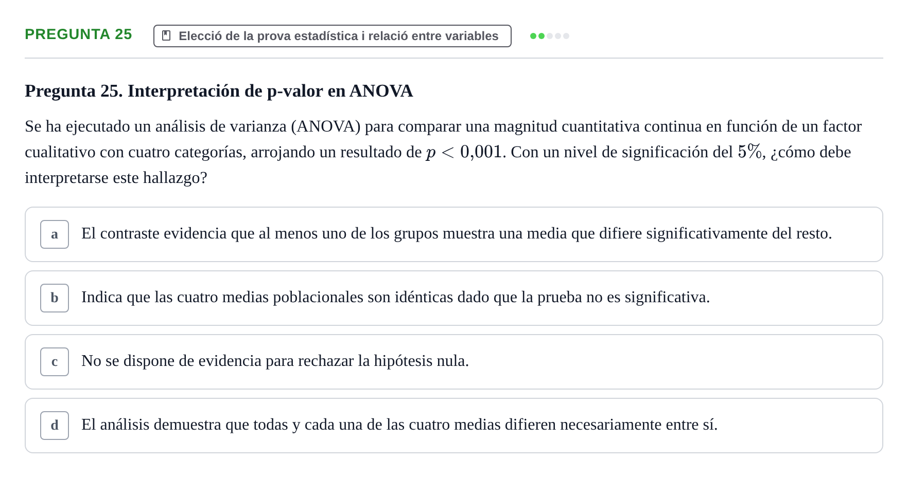 Enunciado: Pregunta 25 · BASES CIENTÍFIQUES I BIOESTADÍSTICA APLICADA A LES CIÈNCIES DE LA SALUT UDL 2024