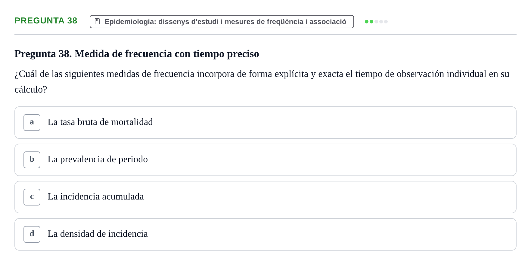 Enunciado: Pregunta 38 · BASES CIENTÍFIQUES I BIOESTADÍSTICA APLICADA A LES CIÈNCIES DE LA SALUT UDL 2024