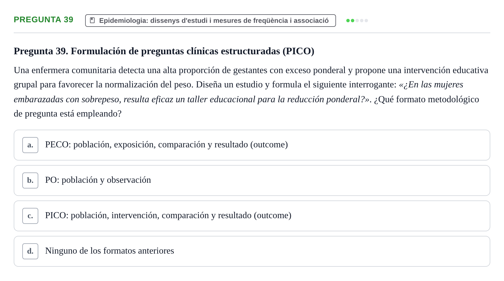 Enunciado: Pregunta 39 · BASES CIENTÍFIQUES I BIOESTADÍSTICA APLICADA A LES CIÈNCIES DE LA SALUT UDL 2024