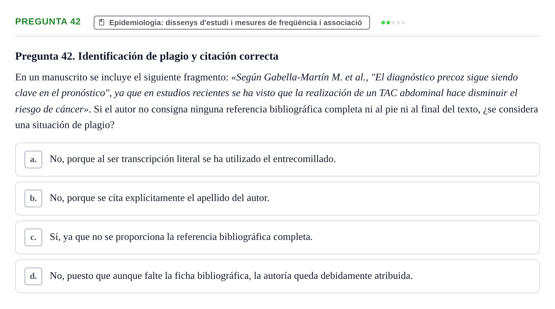 Enunciado: Pregunta 42 · BASES CIENTÍFIQUES I BIOESTADÍSTICA APLICADA A LES CIÈNCIES DE LA SALUT UDL 2024