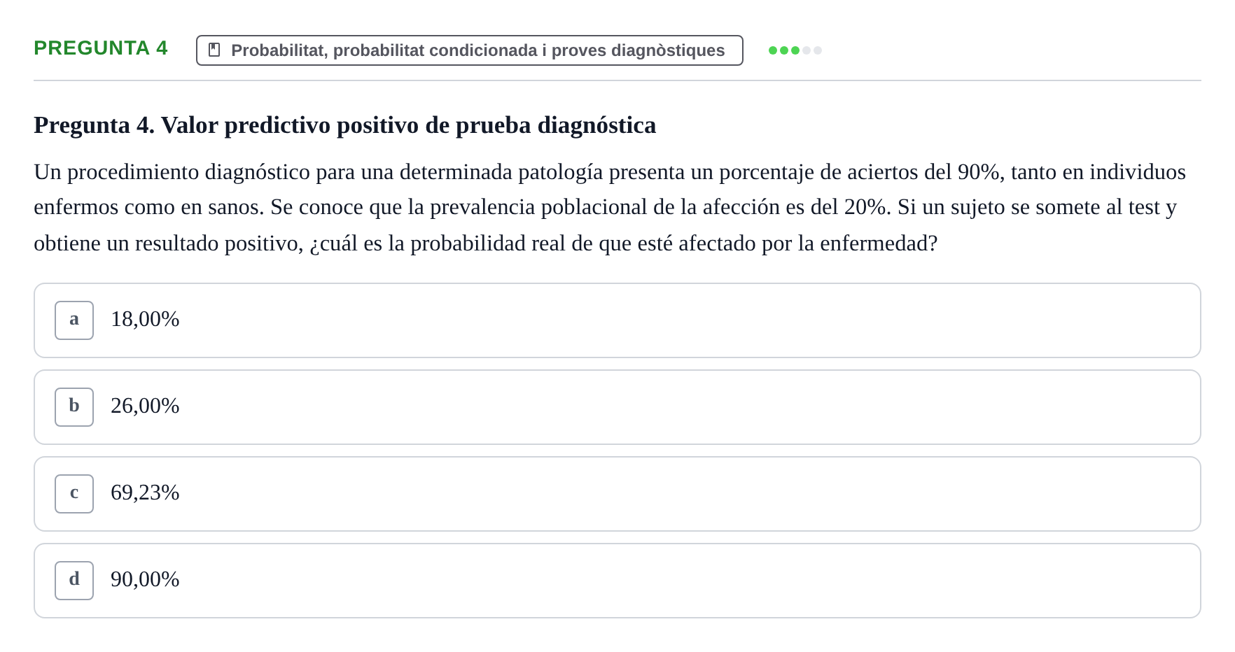 Enunciado: Pregunta 4 · BASES CIENTÍFIQUES I BIOESTADÍSTICA APLICADA A LES CIÈNCIES DE LA SALUT UDL 2024