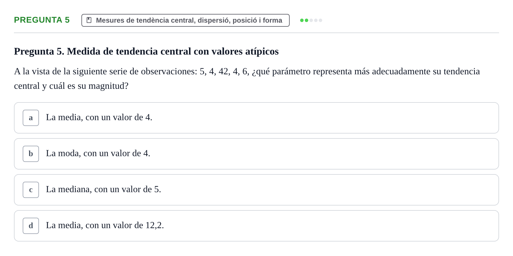 Enunciado: Pregunta 5 · BASES CIENTÍFIQUES I BIOESTADÍSTICA APLICADA A LES CIÈNCIES DE LA SALUT UDL 2024