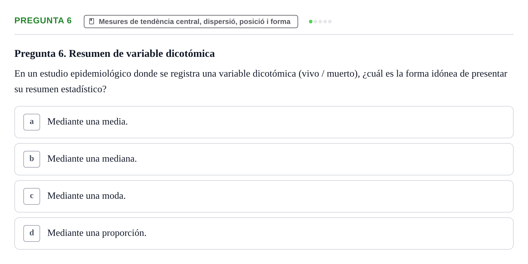 Enunciado: Pregunta 6 · BASES CIENTÍFIQUES I BIOESTADÍSTICA APLICADA A LES CIÈNCIES DE LA SALUT UDL 2024