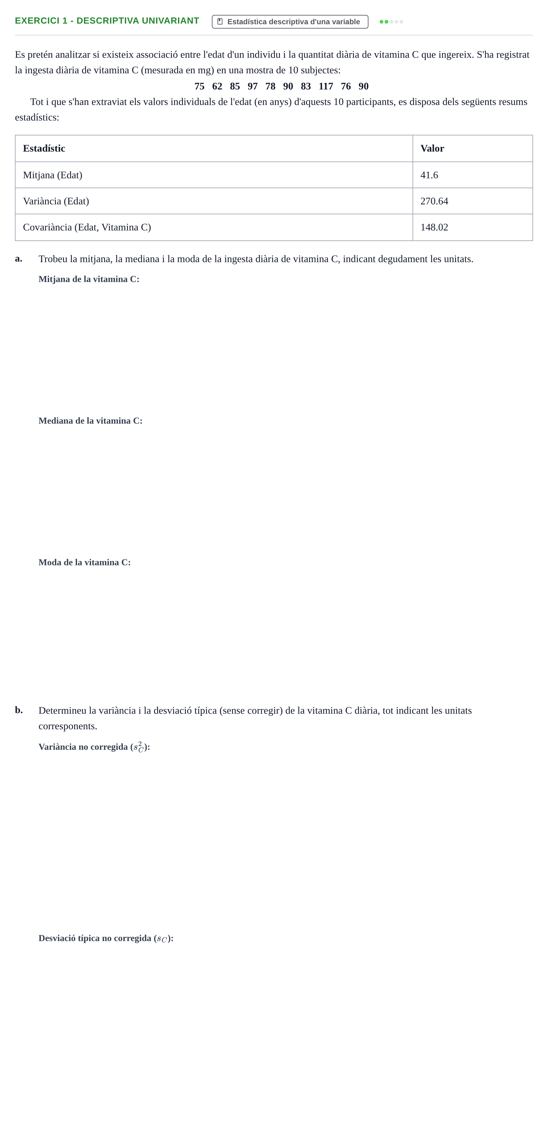 Enunciado: Exercici 1 - Descriptiva univariant · Bioestadística UAB 2022