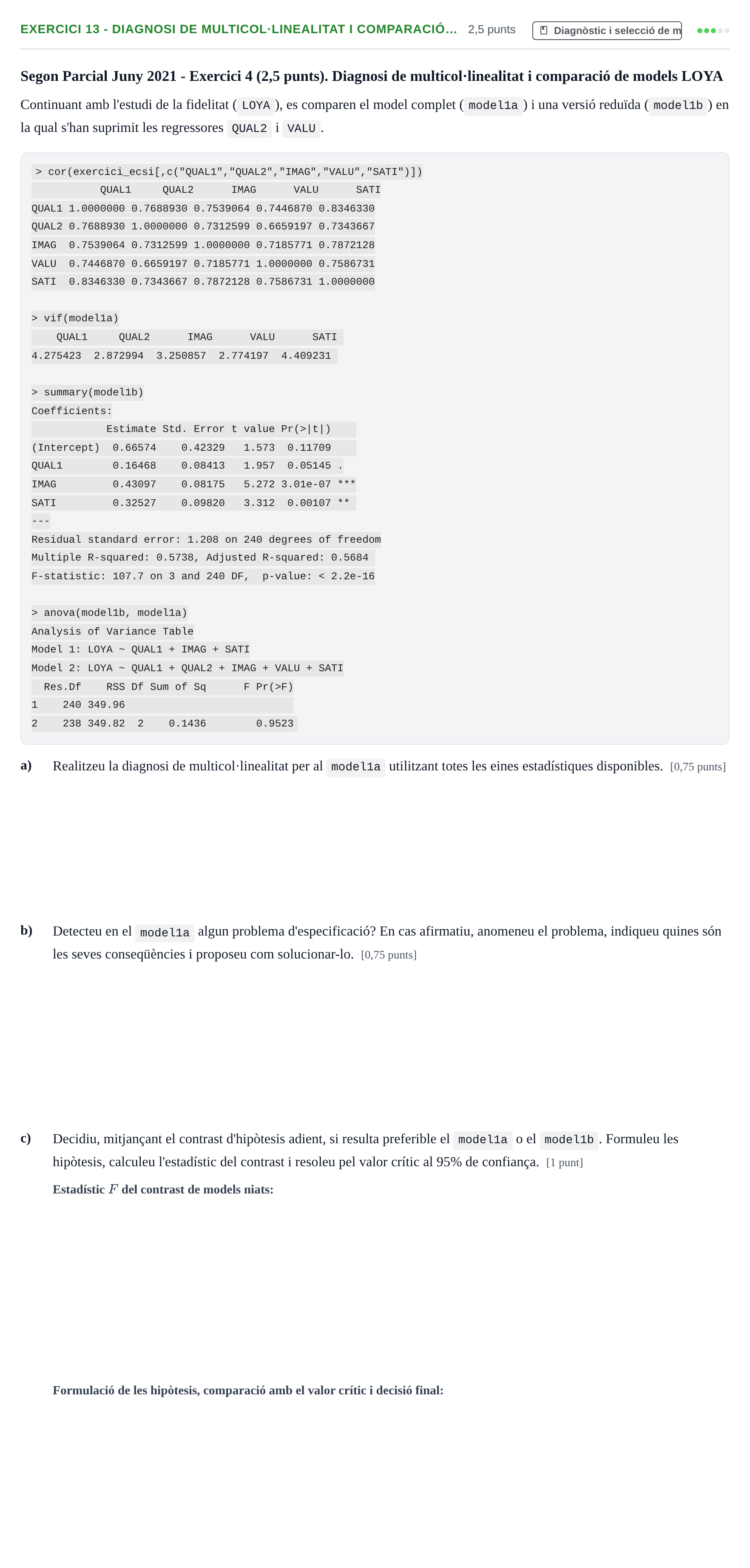 Enunciado: Ejercicio 13 - Diagnosi de multicol·linealitat i comparació… · Estadística Básica UDL 2020