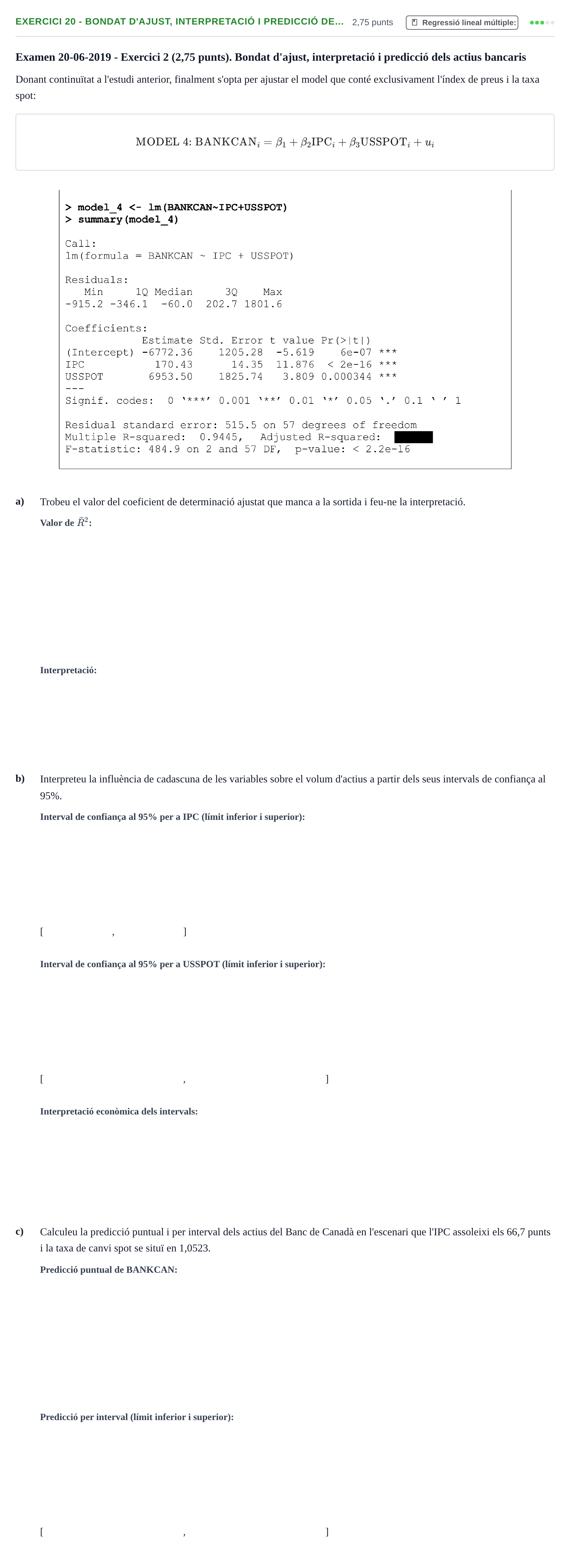 Enunciado: Ejercicio 20 - Bondat d'ajust, interpretació i predicció de… · Estadística Básica UDL 2020