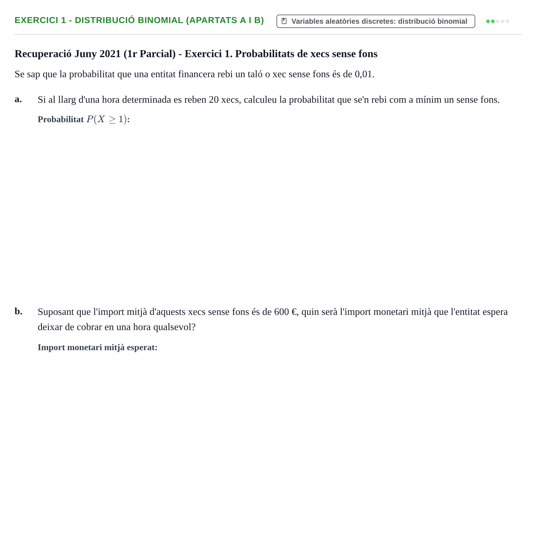 Enunciado: Ejercicio 1 - Distribució binomial (apartats a i b) · Estadística Básica UDL 2020