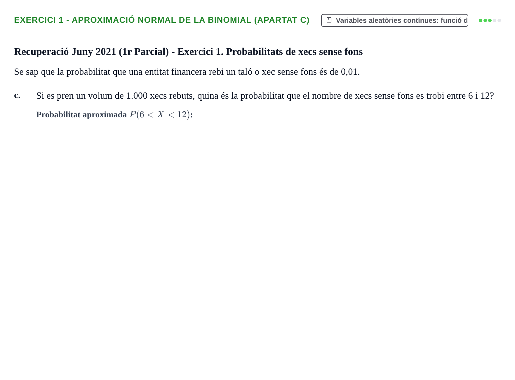 Enunciado: Ejercicio 1 - Aproximació normal de la binomial (apartat c) · Estadística Básica UDL 2020