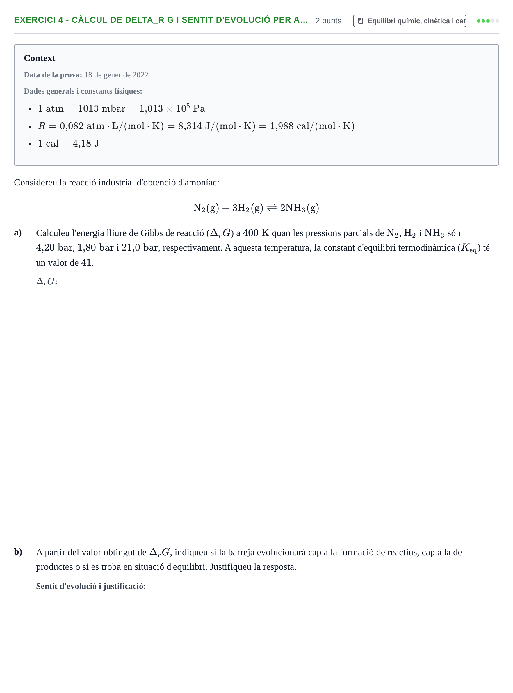 Enunciado: Ejercicio 4 - Càlcul de Delta_r G i sentit d'evolució per a… · Química UAB 2022