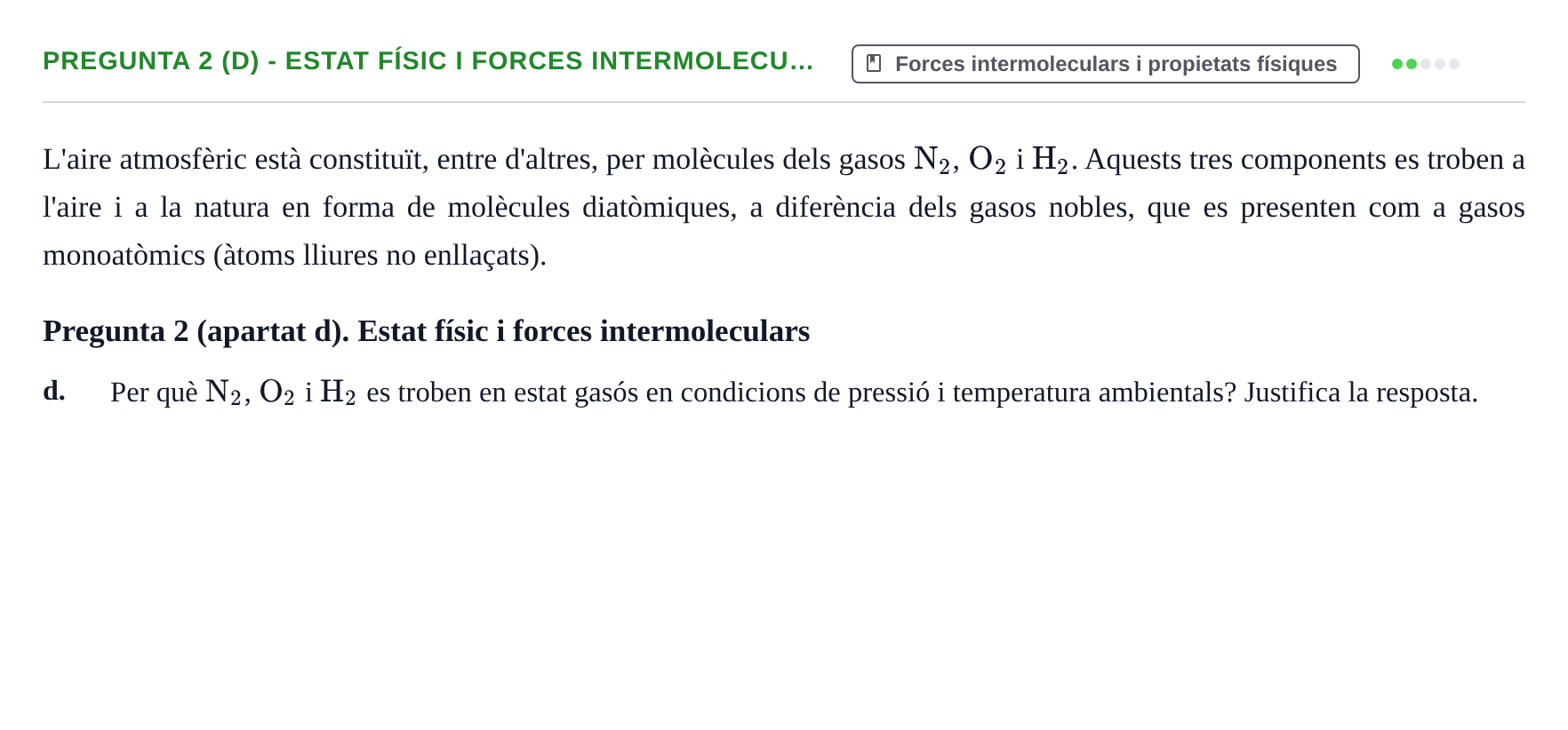 Enunciado: Pregunta 2 (d) - Estat físic i forces intermolecu… · Química UAB 2022
