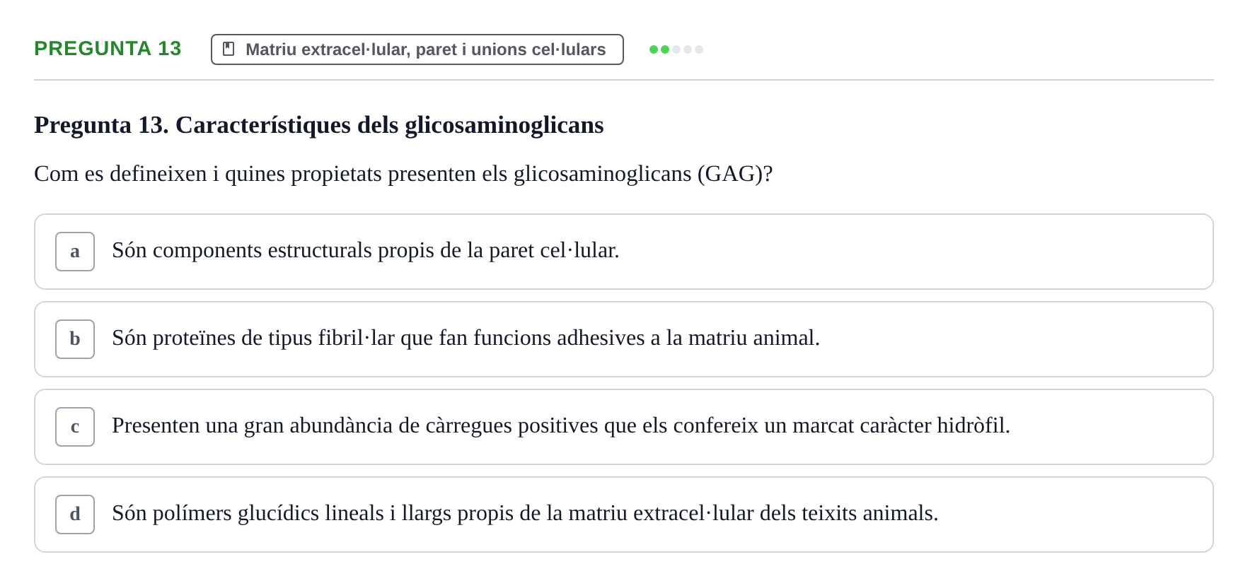 Enunciado: Pregunta 13 · Biología Celular UAB Examen Parcial. Biologia Cel·lular