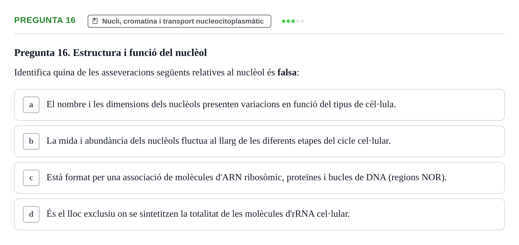 Enunciado: Pregunta 16 · Biología Celular UAB Examen Parcial. Biologia Cel·lular