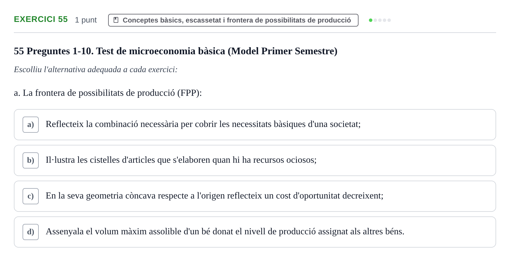 Enunciado: Ejercicio 55 - Conceptes bàsics, escassetat i frontera de p… · Economía I UDL 2017