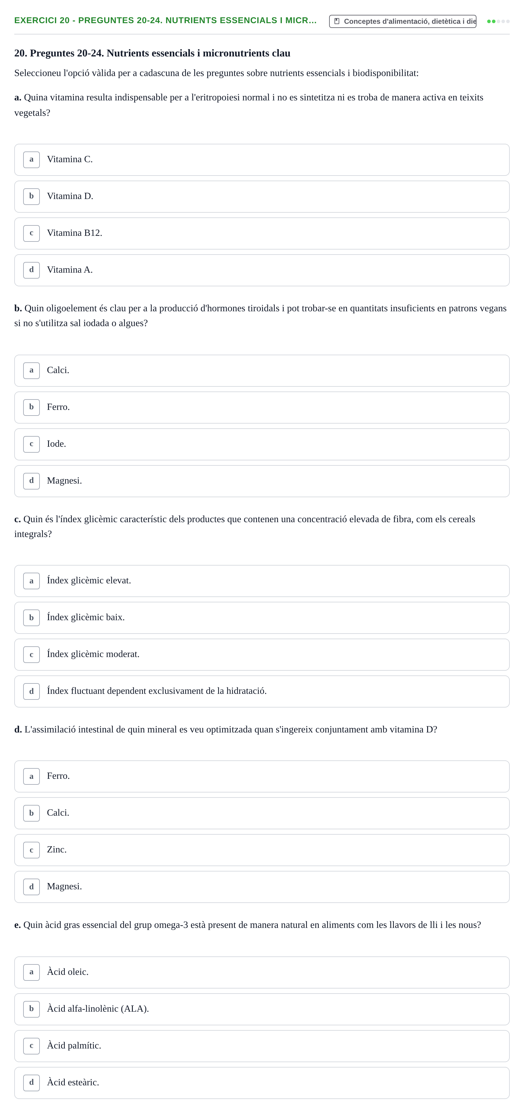 Enunciado: Ejercicio 20 - Preguntes 20-24. Nutrients essencials i micr… · Bases bioquímiques en nutrició per l'atenció a la persona UDL Avaluació del Bloc 3: Gestació i lactància (Part 1)