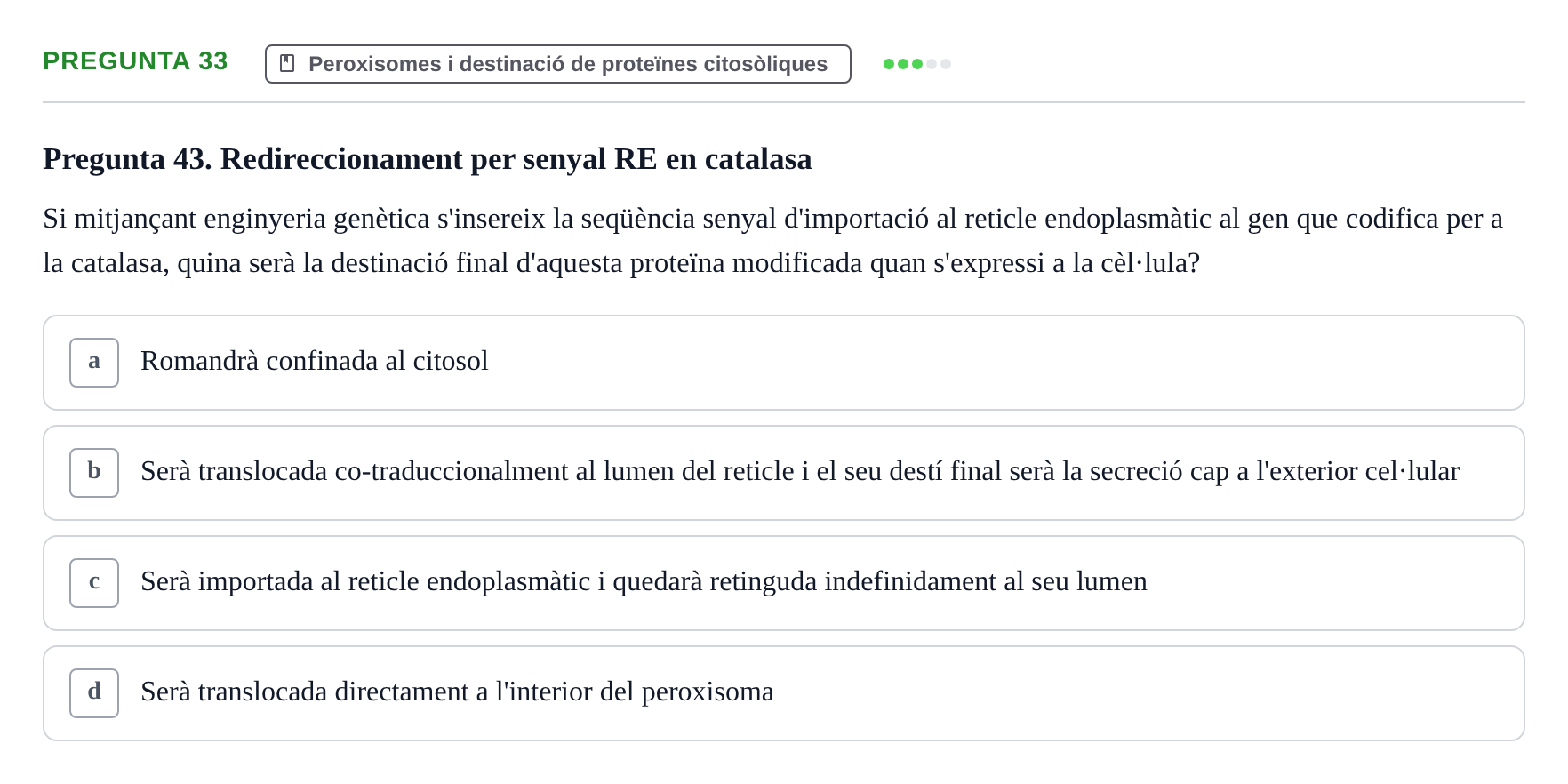 Enunciado: Pregunta 33 · Biología Celular UAB Examen 2n Parcial Biologia Cel·lular
