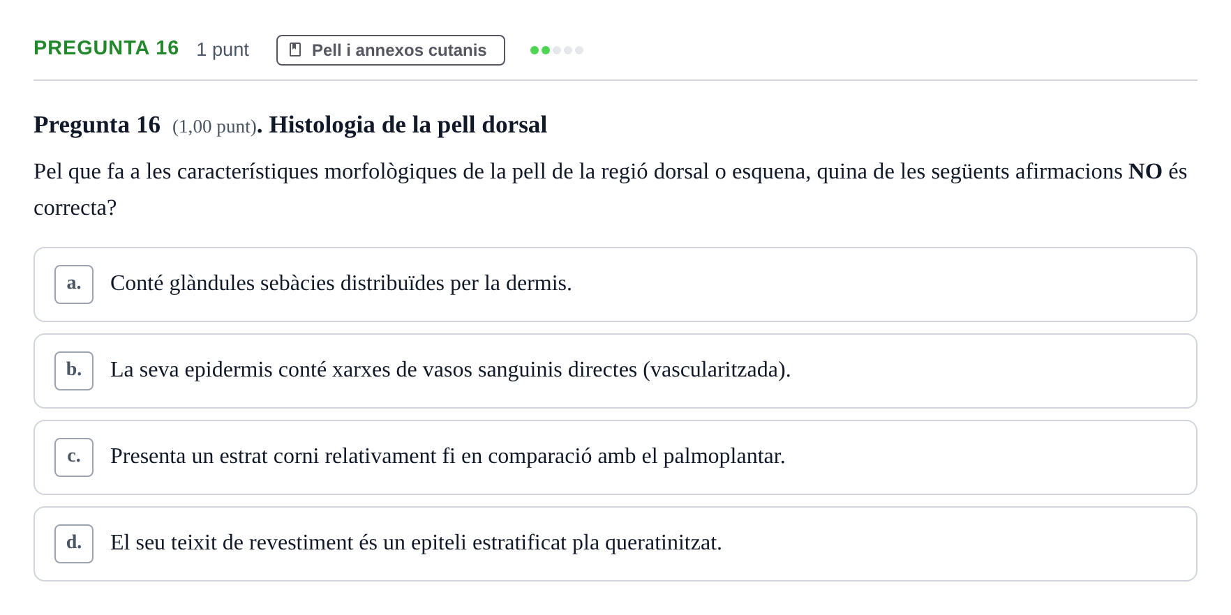Enunciado: Pregunta 16 · Estructura i Funció del Cos Humà I UVIC 2022