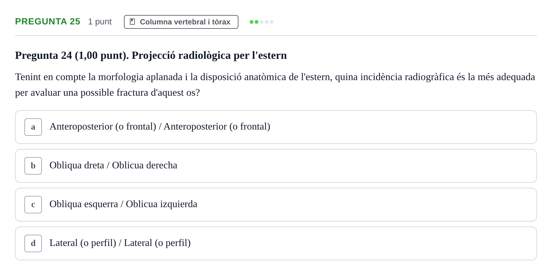 Enunciado: Pregunta 25 · Estructura i Funció del Cos Humà I UVIC 2022