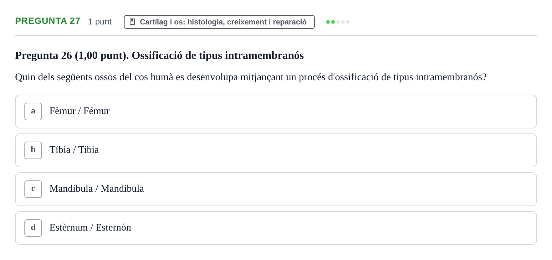 Enunciado: Pregunta 27 · Estructura i Funció del Cos Humà I UVIC 2022
