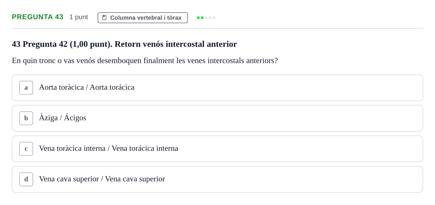 Enunciado: Pregunta 43 · Estructura i Funció del Cos Humà I UVIC 2022