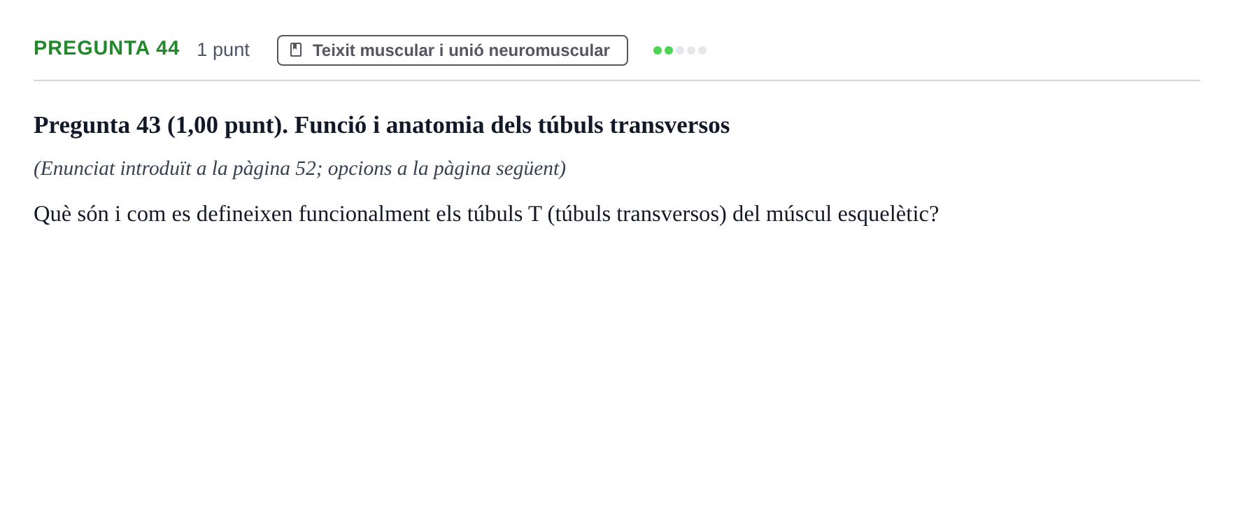 Enunciado: Pregunta 44 · Estructura i Funció del Cos Humà I UVIC 2022
