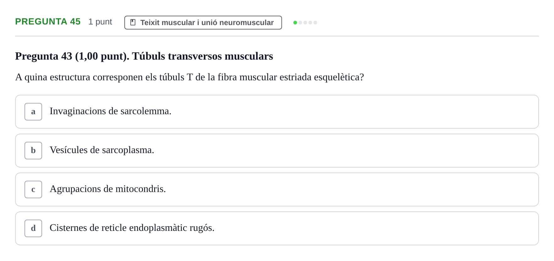Enunciado: Pregunta 45 · Estructura i Funció del Cos Humà I UVIC 2022