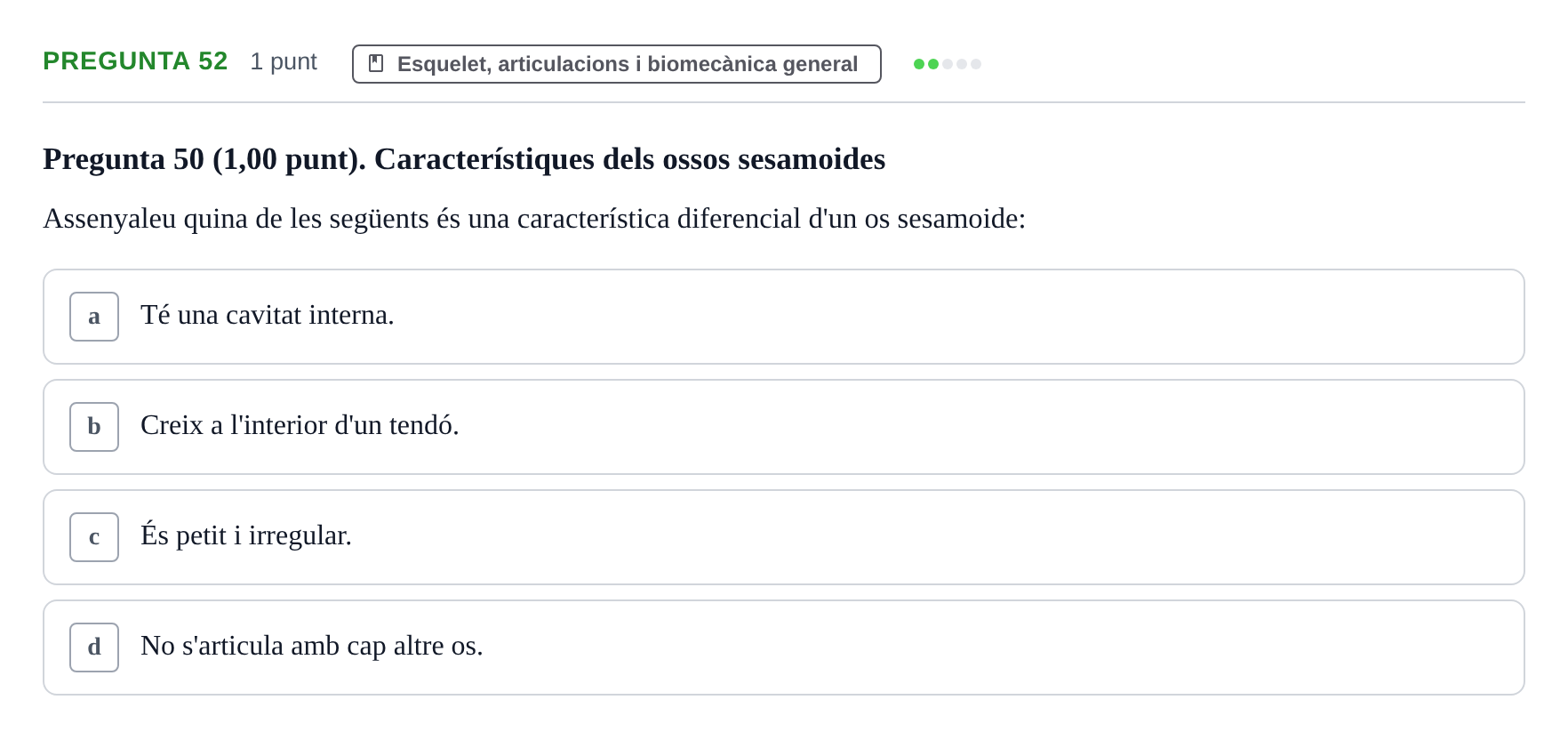 Enunciado: Pregunta 52 · Estructura i Funció del Cos Humà I UVIC 2022