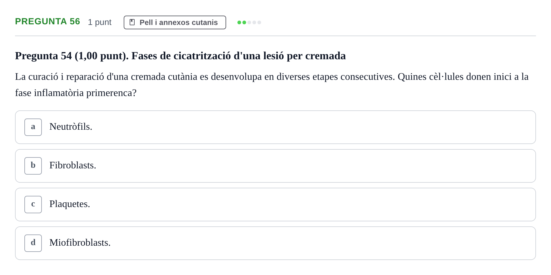 Enunciado: Pregunta 56 · Estructura i Funció del Cos Humà I UVIC 2022