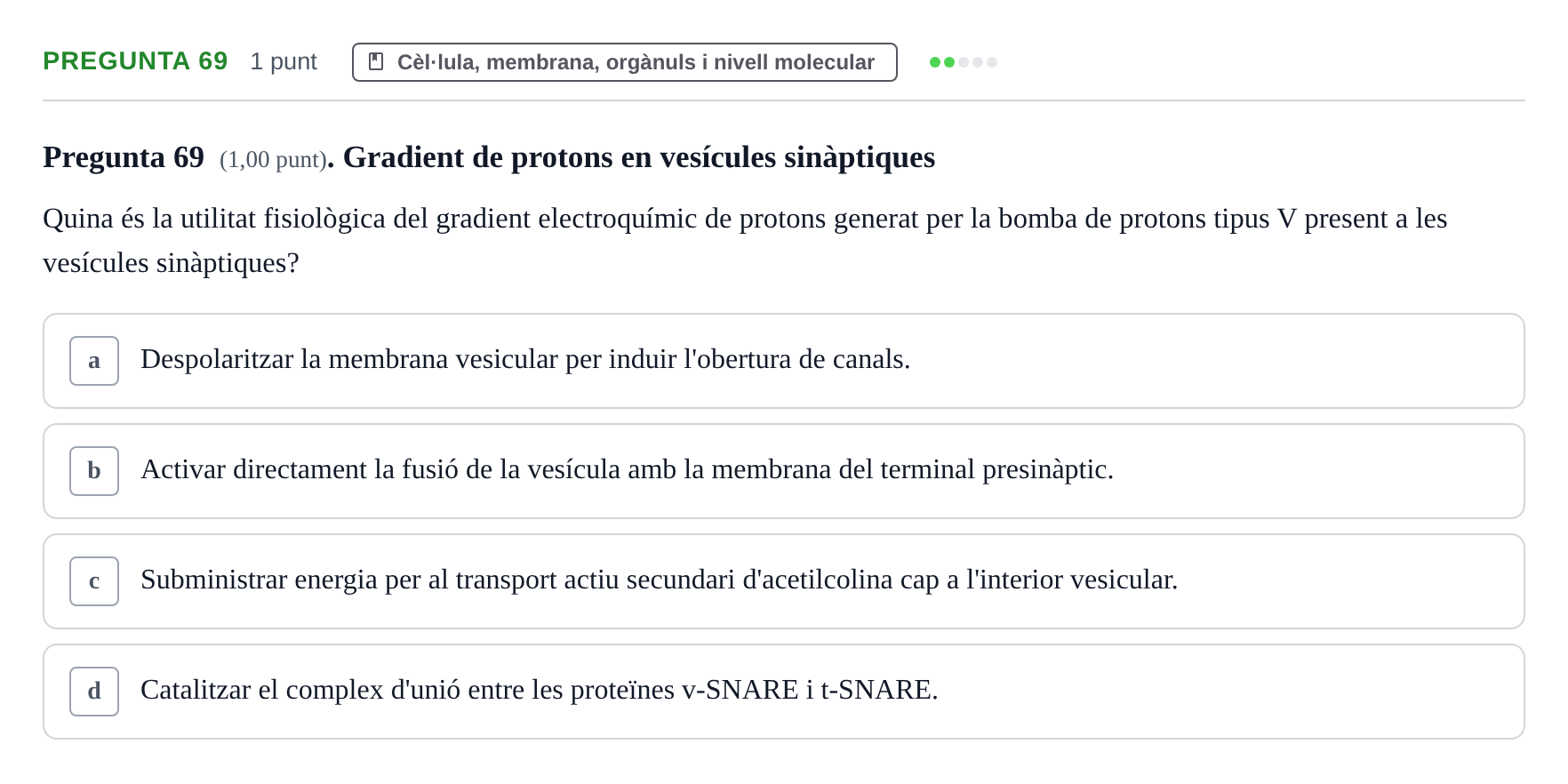 Enunciado: Pregunta 69 · Estructura i Funció del Cos Humà I UVIC 2024