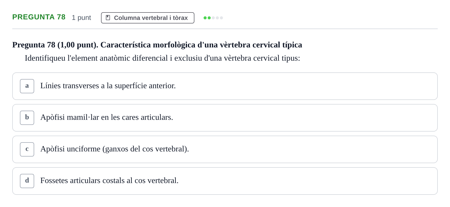Enunciado: Pregunta 78 · Estructura i Funció del Cos Humà I UVIC 2024