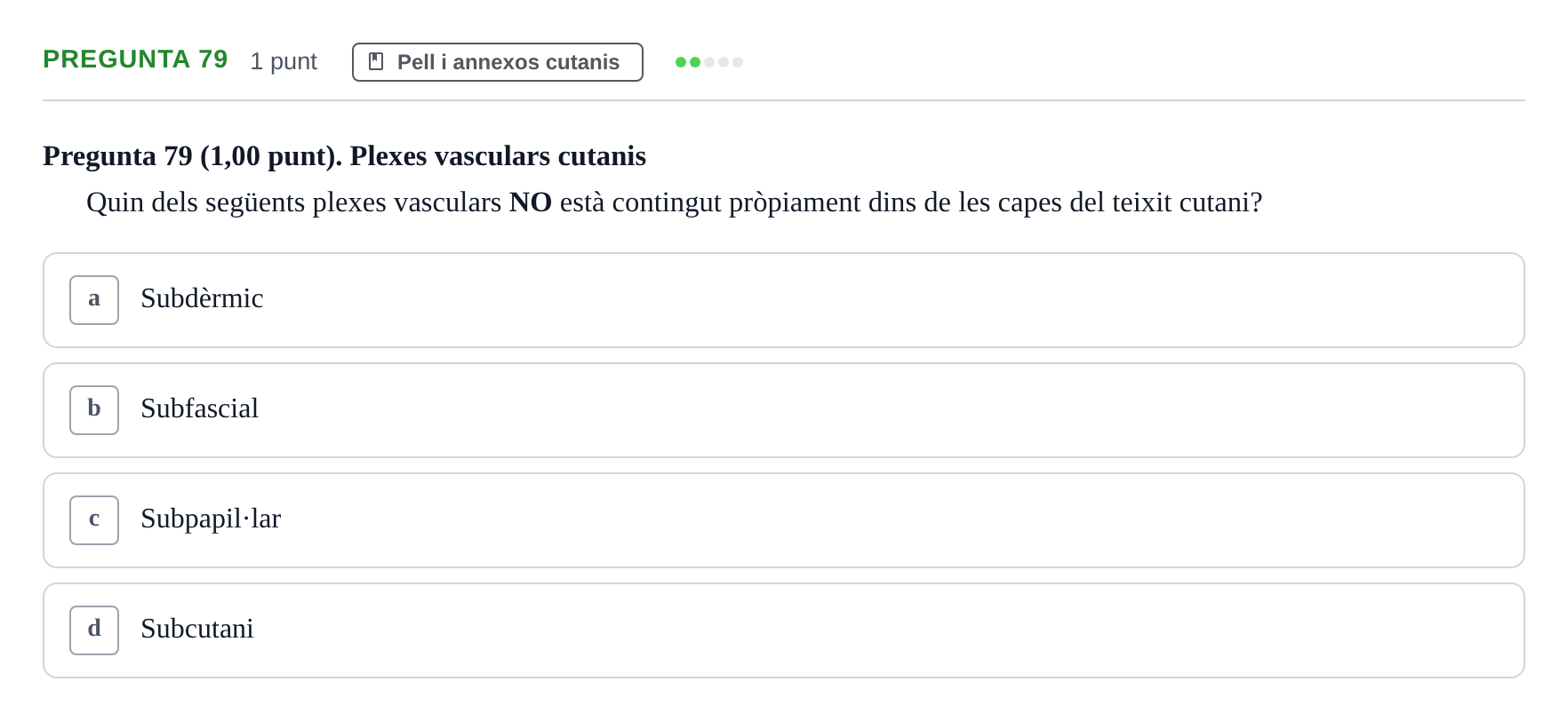 Enunciado: Pregunta 79 · Estructura i Funció del Cos Humà I UVIC 2024