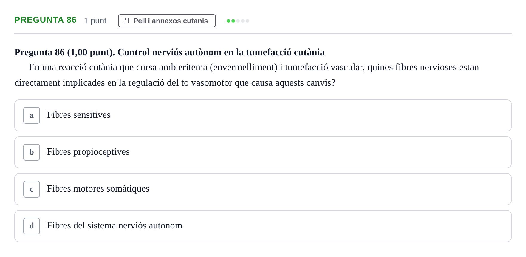 Enunciado: Pregunta 86 · Estructura i Funció del Cos Humà I UVIC 2024