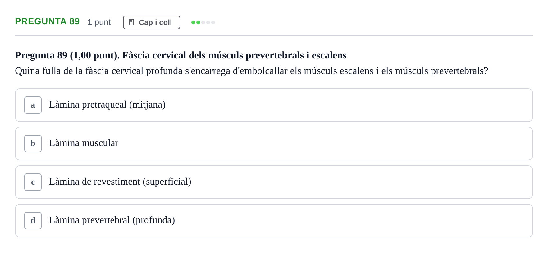 Enunciado: Pregunta 89 · Estructura i Funció del Cos Humà I UVIC 2024