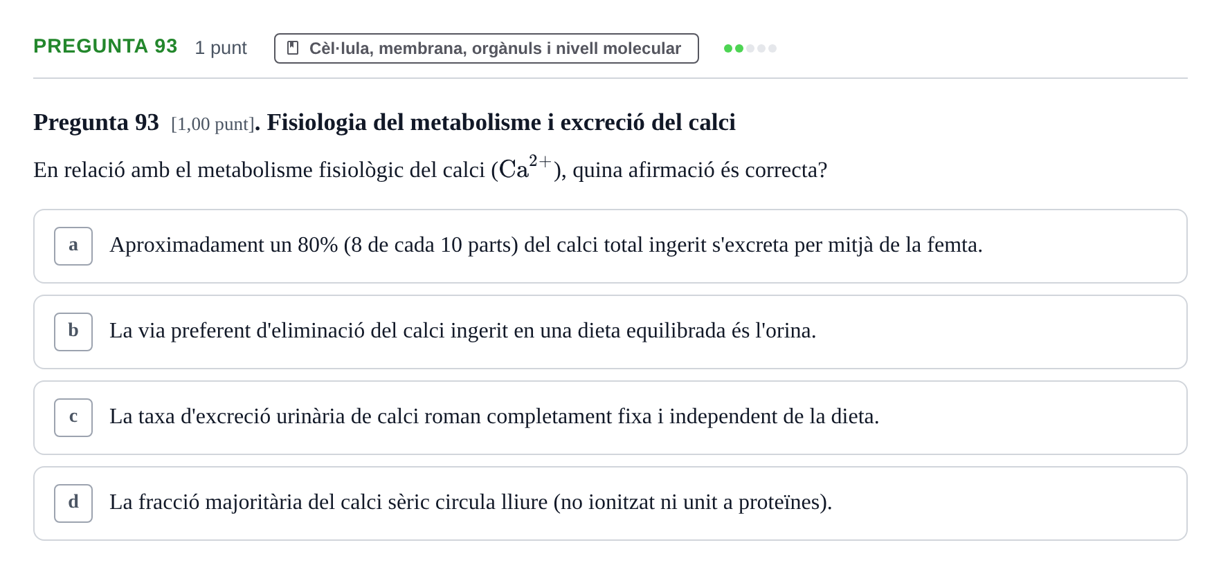 Enunciado: Pregunta 93 · Estructura i Funció del Cos Humà I UVIC 2024