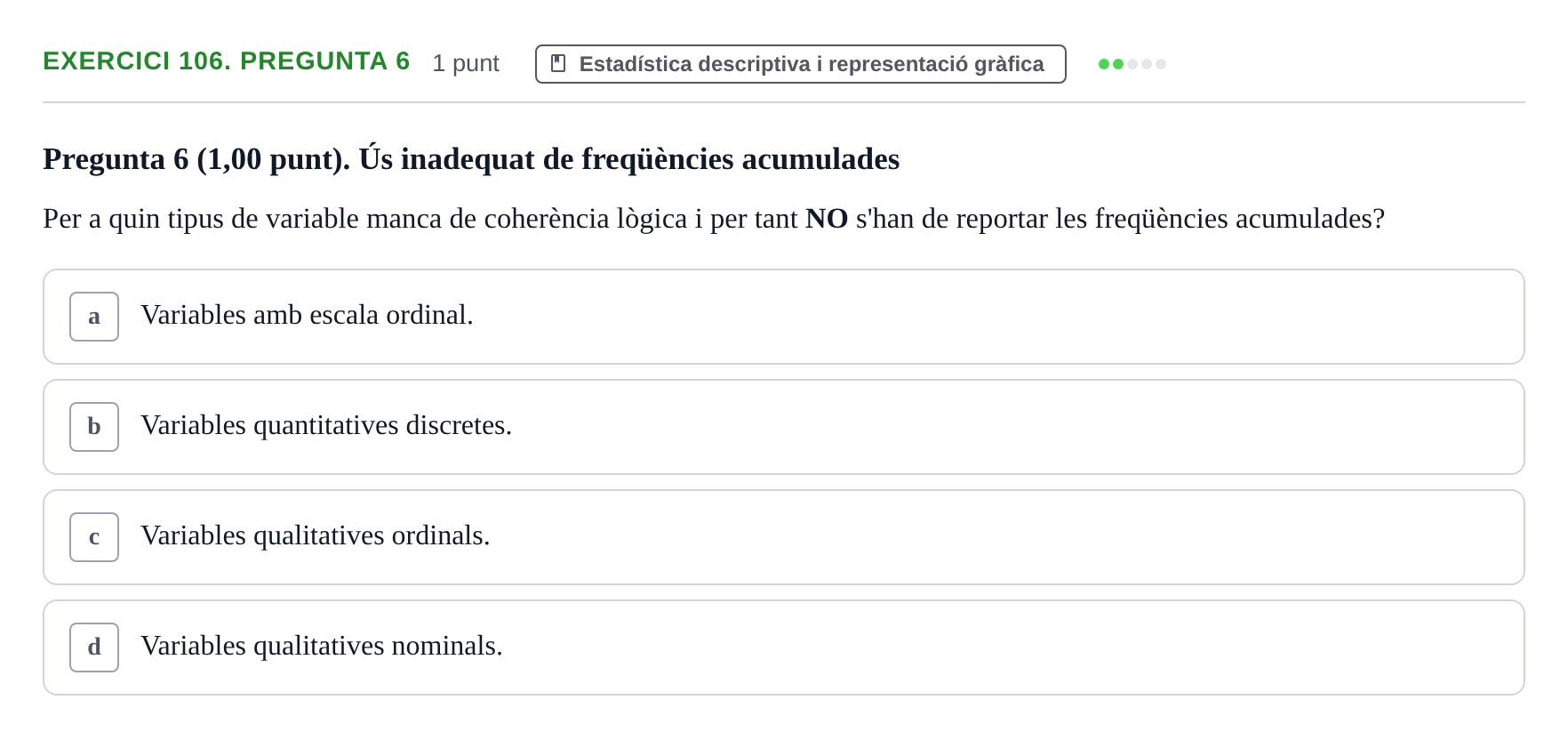 Enunciado: Ejercicio 106. Pregunta 6 · Habilitats d'Investigació Clínica i de Lectura Crítica UVIC 2023