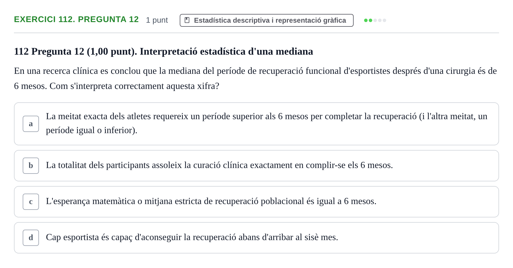 Enunciado: Ejercicio 112. Pregunta 12 · Habilitats d'Investigació Clínica i de Lectura Crítica UVIC 2023
