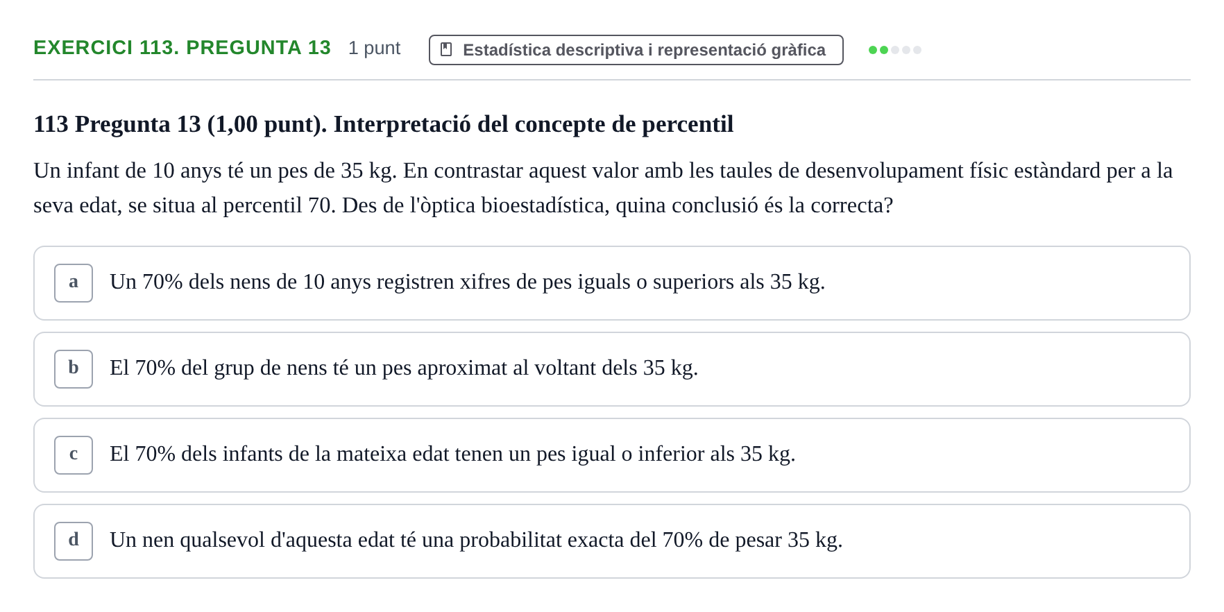 Enunciado: Ejercicio 113. Pregunta 13 · Habilitats d'Investigació Clínica i de Lectura Crítica UVIC 2023