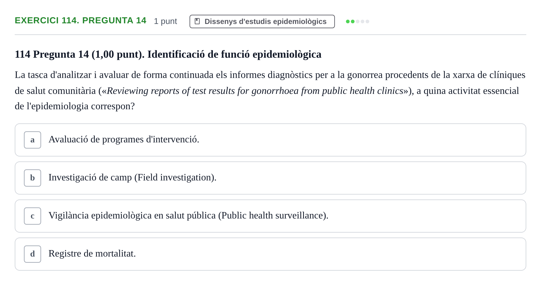 Enunciado: Ejercicio 114. Pregunta 14 · Habilitats d'Investigació Clínica i de Lectura Crítica UVIC 2023
