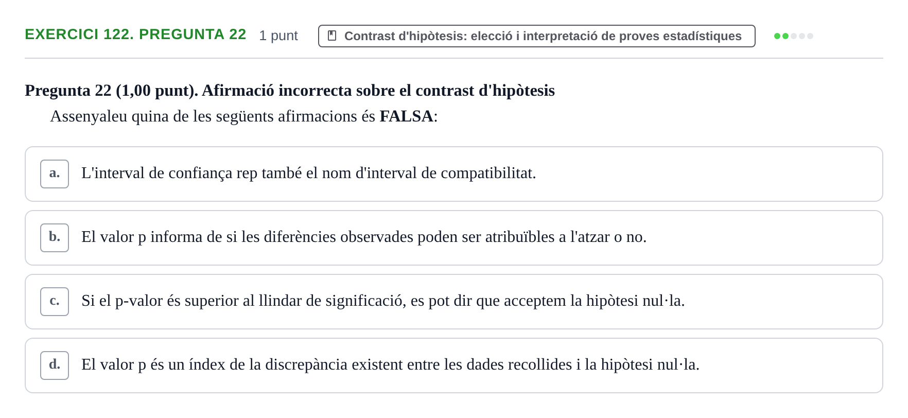 Enunciado: Ejercicio 122. Pregunta 22 · Habilitats d'Investigació Clínica i de Lectura Crítica UVIC 2023
