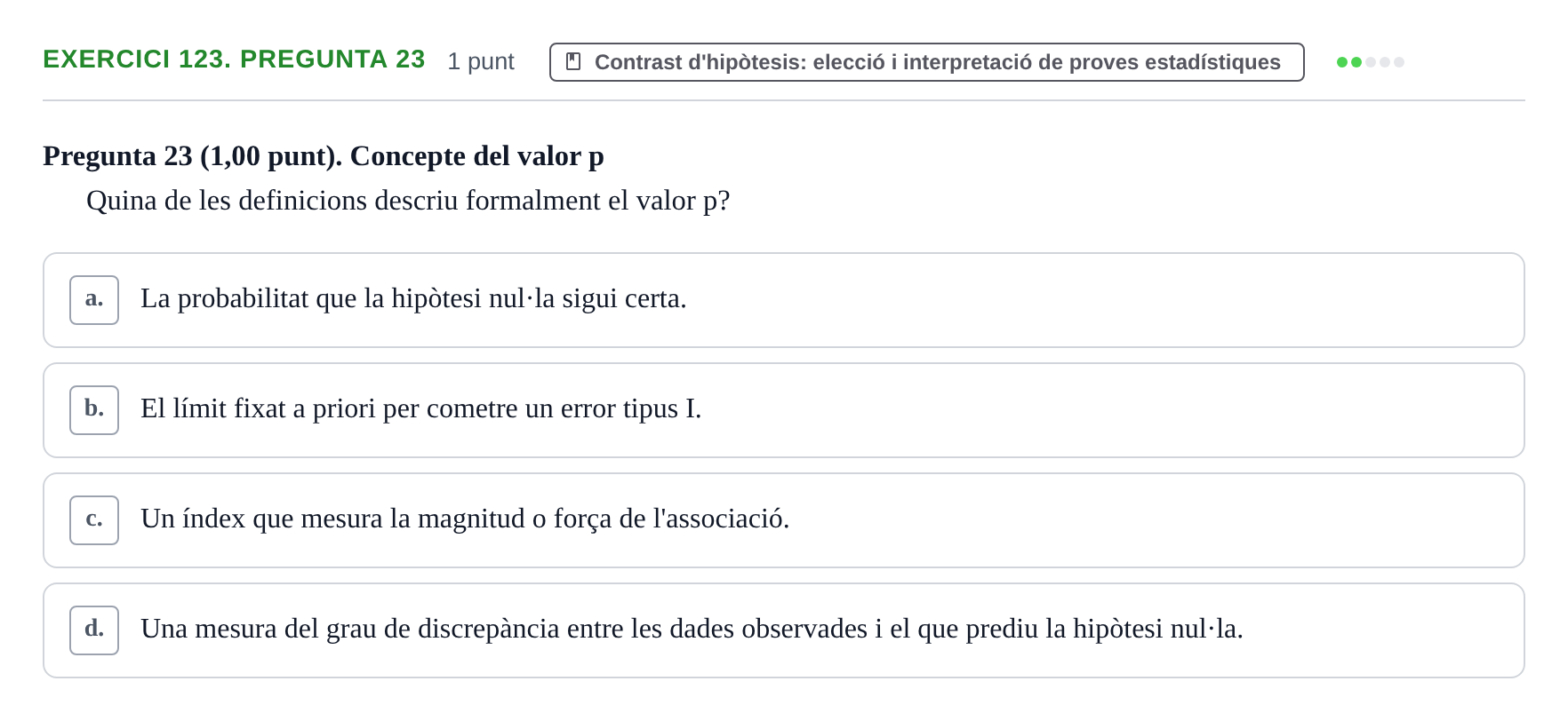 Enunciado: Ejercicio 123. Pregunta 23 · Habilitats d'Investigació Clínica i de Lectura Crítica UVIC 2023