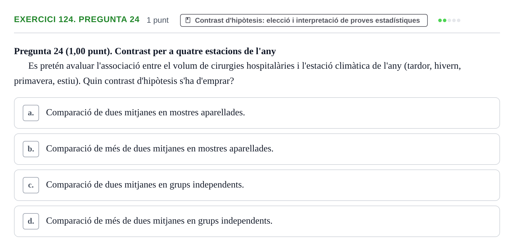 Enunciado: Ejercicio 124. Pregunta 24 · Habilitats d'Investigació Clínica i de Lectura Crítica UVIC 2023